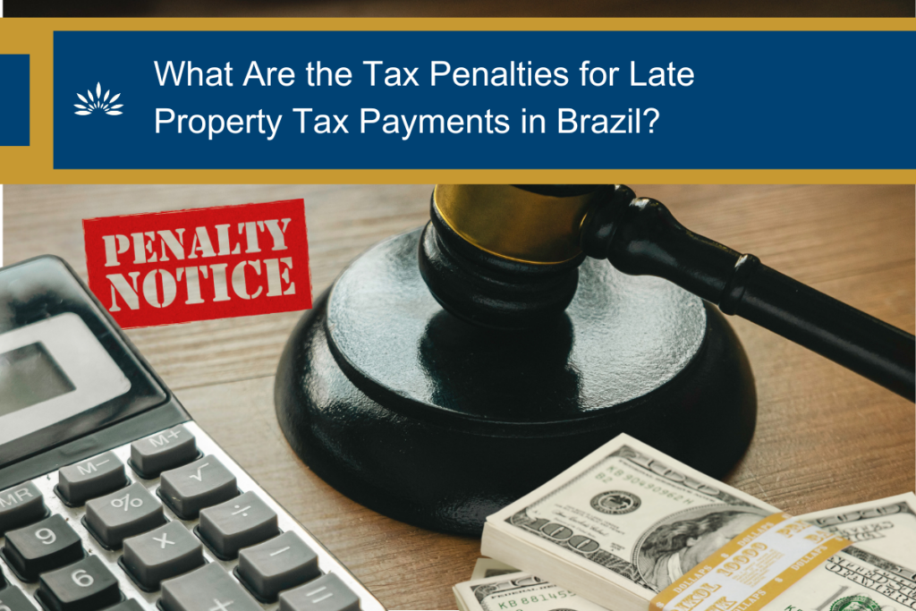What Are the Tax Penalties for Late Property Tax Payments in Brazil?