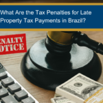 What Are the Tax Penalties for Late Property Tax Payments in Brazil?