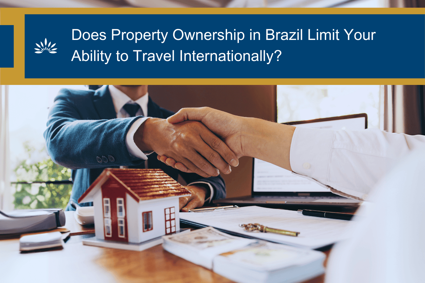 Does Property Ownership in Brazil Limit Your Ability to Travel Internationally?