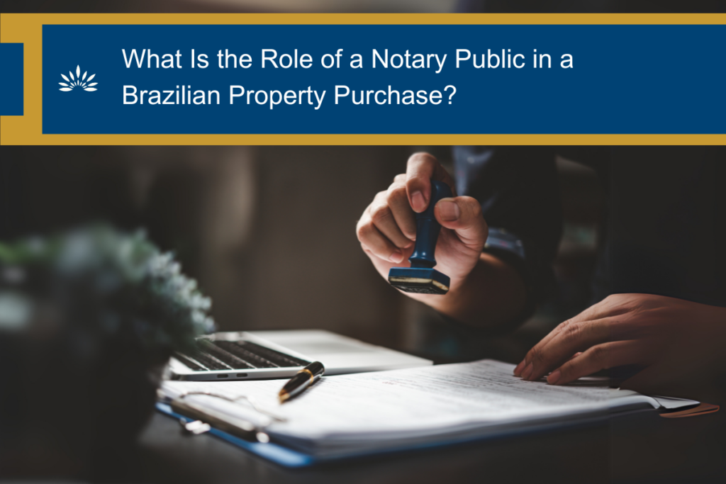 A Brazilian notary public reviewing and stamping official real estate documents, emphasizing their critical role in ensuring legal compliance and authenticity during a property purchase.